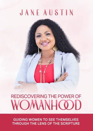 Rediscovering the Power of Womanhood